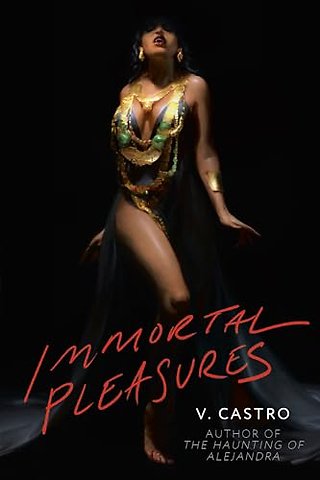 Immortal Pleasures