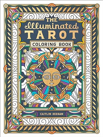 The Illuminated Tarot Coloring Book