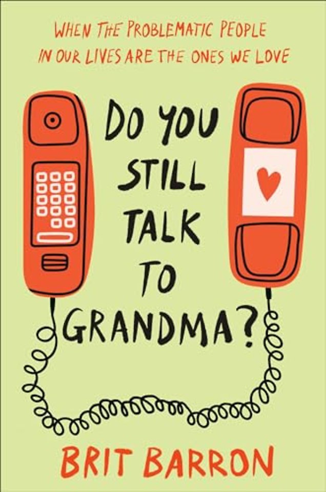 Do You Still Talk to Grandma?