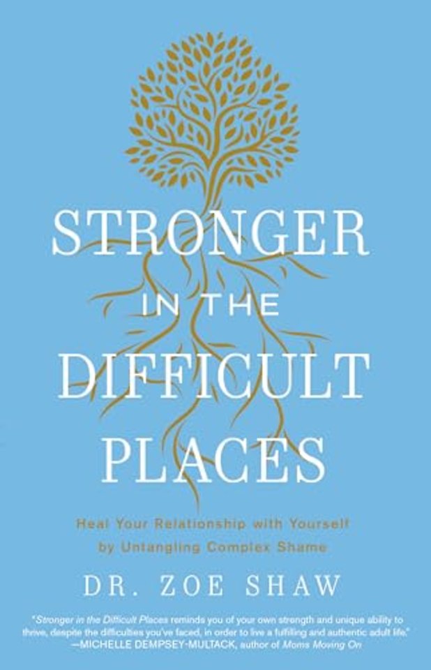 Stronger in the Difficult Places