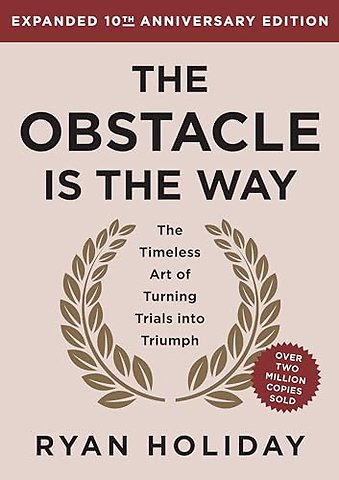 The Obstacle Is the Way