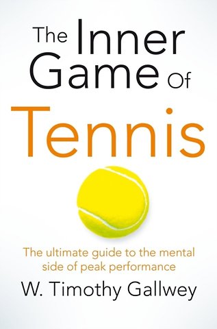The Inner Game of Tennis (50th Anniversary Edition)