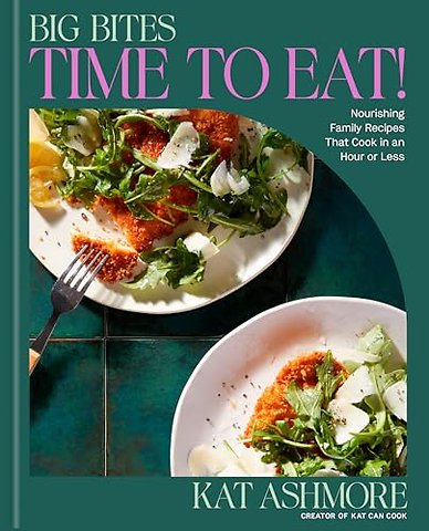 Big Bites: Time to Eat!