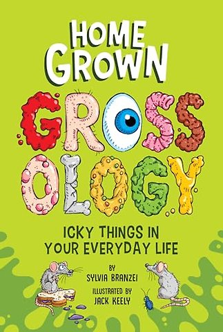 Homegrown Grossology