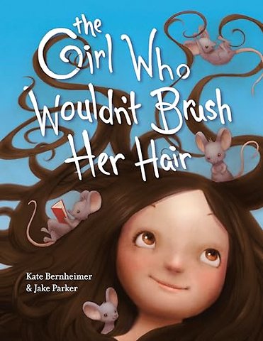 The Girl Who Wouldn't Brush Her Hair