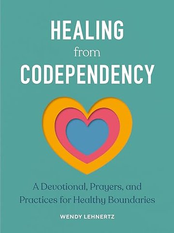 Healing from Codependency