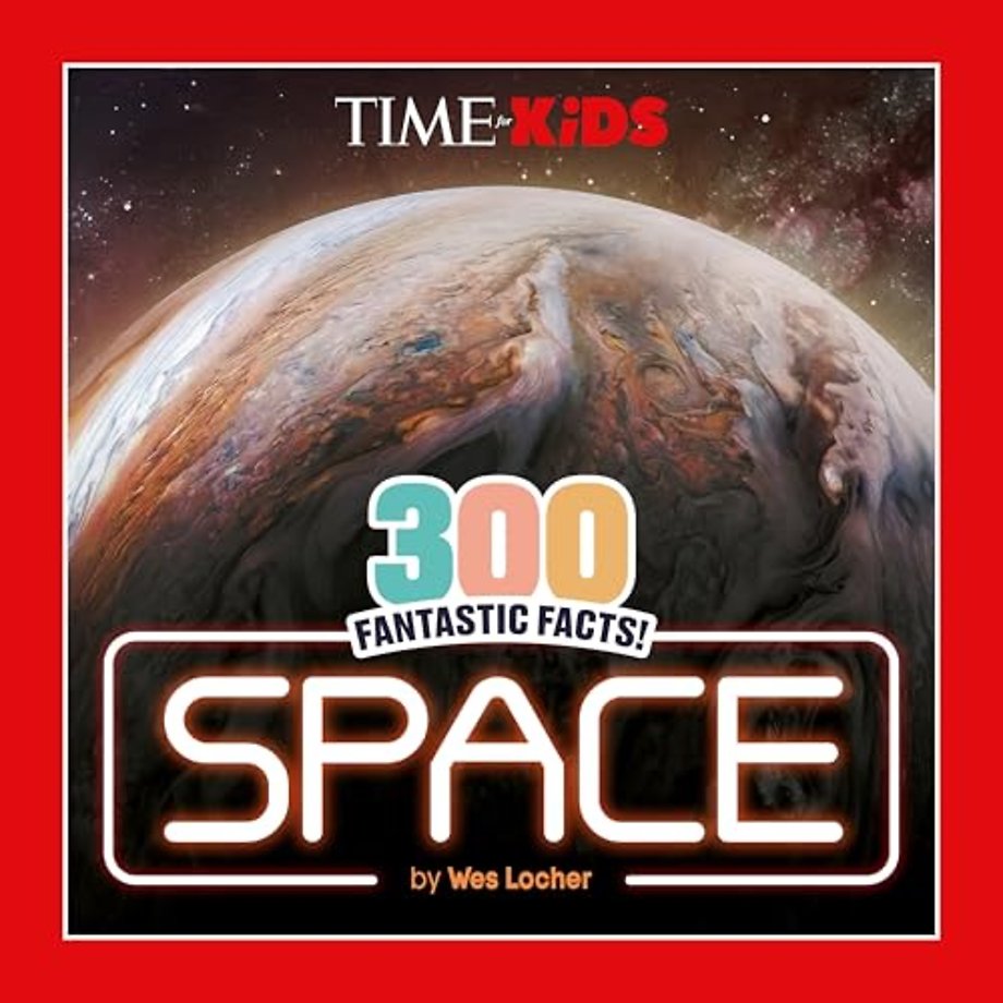 TIME for Kids: 300 Fantastic Facts!: Space