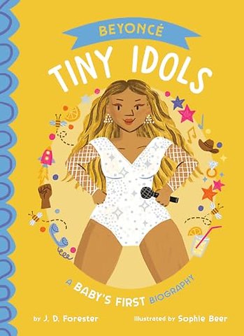 Beyonce: A Baby's First Biography