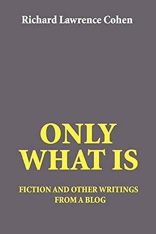 Only What Is