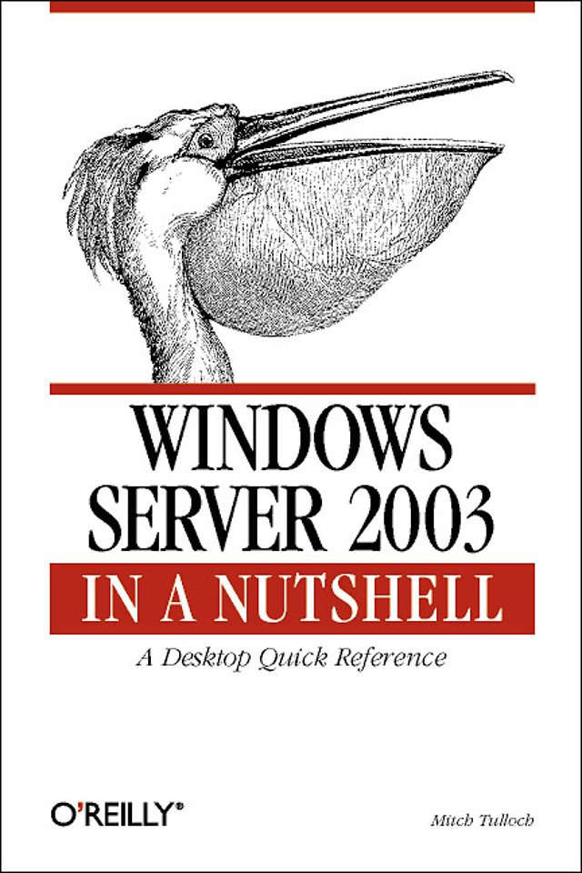 Windows Server 2003 - In a Nutshell Windows Server 2003 - In a Nutshell