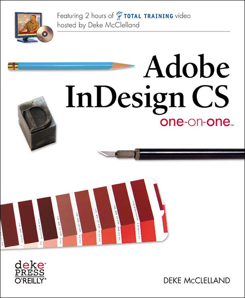 Adobe InDesign CS One-on-One* Adobe InDesign CS One-on-One*