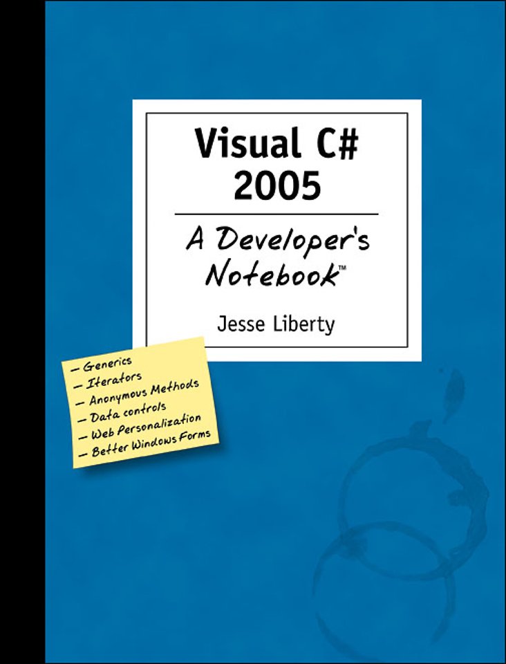 Visual C# 2005: A Developers Notebook