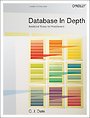 Database In Depth: Relational Theory for Practitioners
