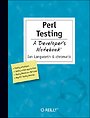 Perl Testing - A Developer's Notebook
