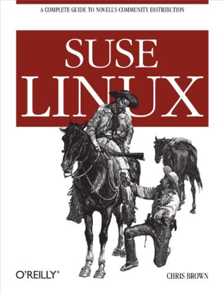 Suse Linux: A Complete Guide to Novell's Community Distribution