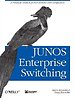 JUNOS Enterprise Switching JUNOS Enterprise Switching