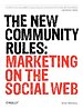 The New Community Rules: Marketing on the Social Web