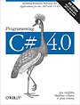 Programming C# 4.0, 6th Edition Programming C# 4.0, 6th Edition