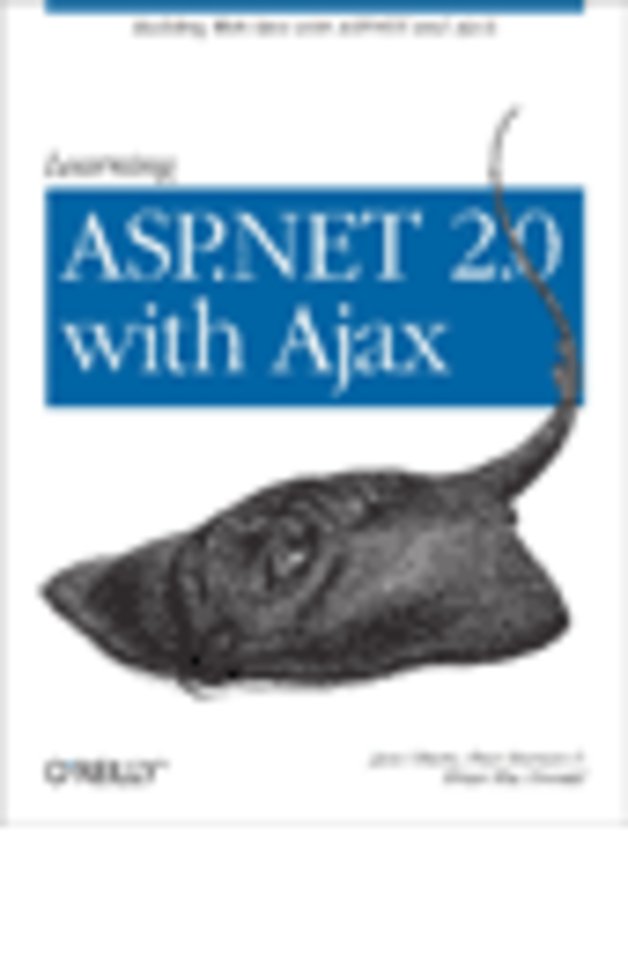 Learning ASP.NET 2.0 with Ajax Learning ASP.NET 2.0 with Ajax