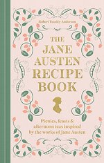 The Jane Austen Recipe Book