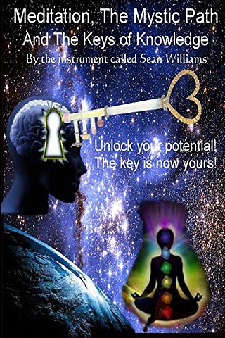 Meditation, the Mystic Path, and the Keys of Knowledge