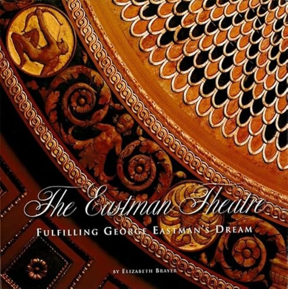 Eastman Theatre – Fulfilling George Eastman`s Dream