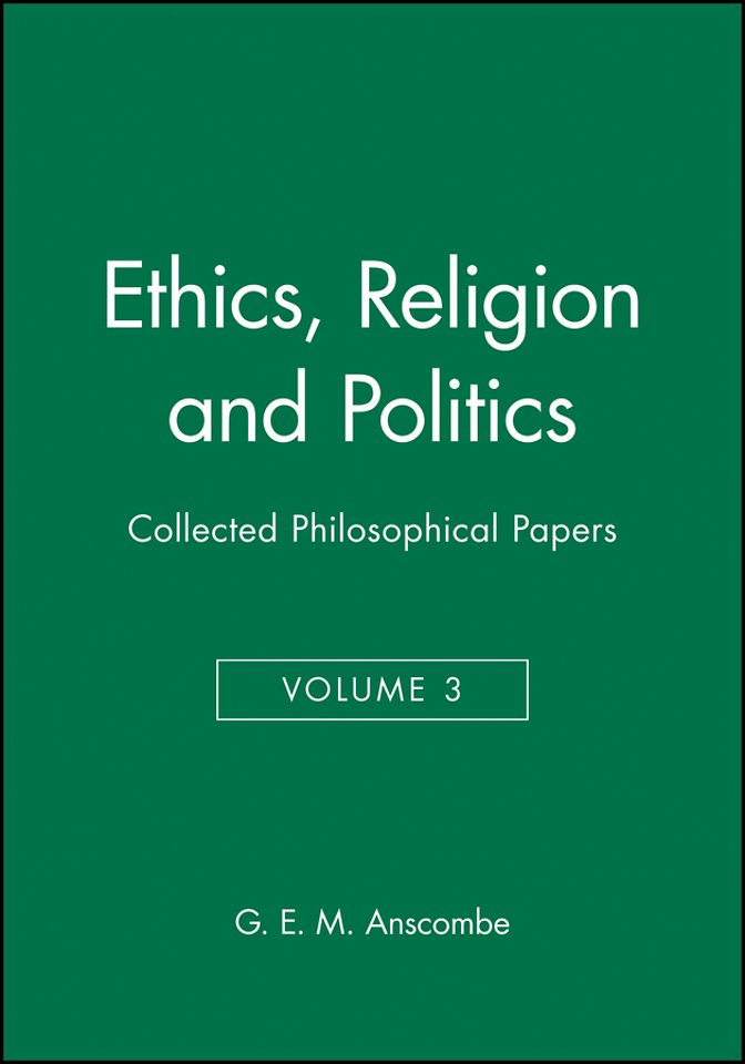 Ethics, Religion and Politics – Collected Philosophical Papers V3