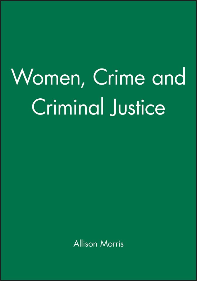 Women, Crime and Criminal Justice