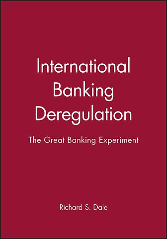 International Banking Deregulation – The Great Banking Experiment