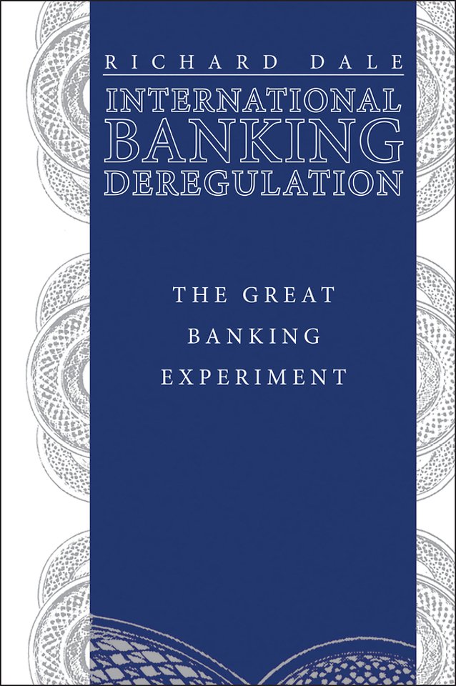 International Banking Deregulation – The Great Banking Experiment