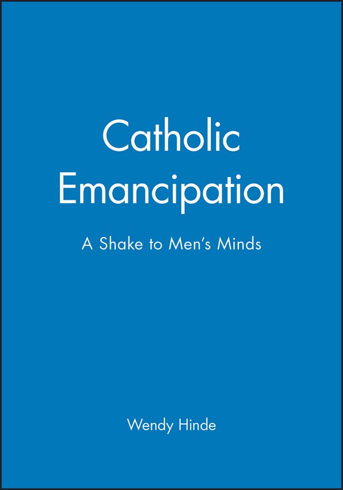 Catholic Emancipation – A Shake to Men′s Minds