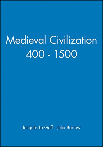 Medieval Civilization 400 - 1500