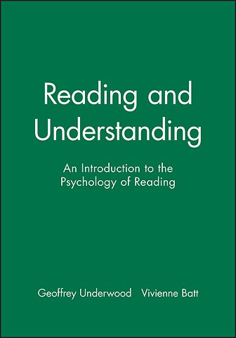Reading and Understanding – An Introduction to the Psychology of Reading