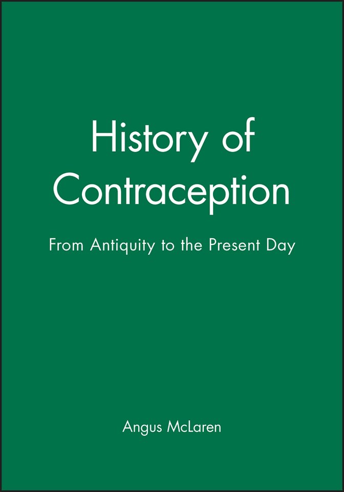A History of Contraception – From Antiquity to the Present Day