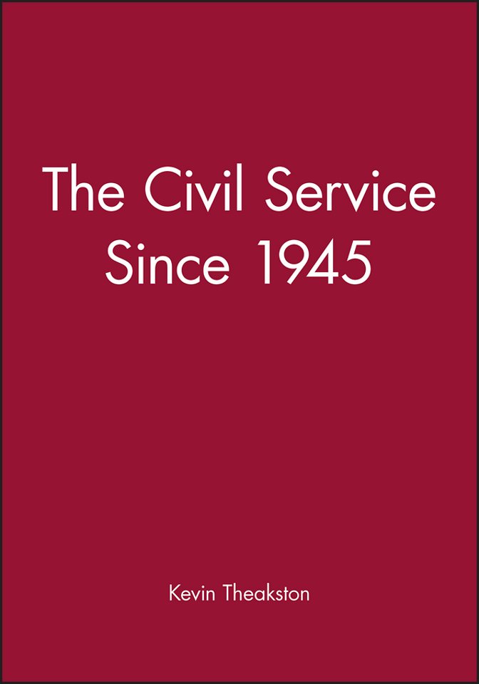 The Civil Service Since 1945