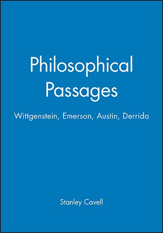 Philosophical Passages – Wittgenstein, Emerson, Austin, Derrida