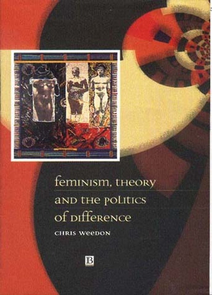 Feminism, Theory and the Politics of Difference