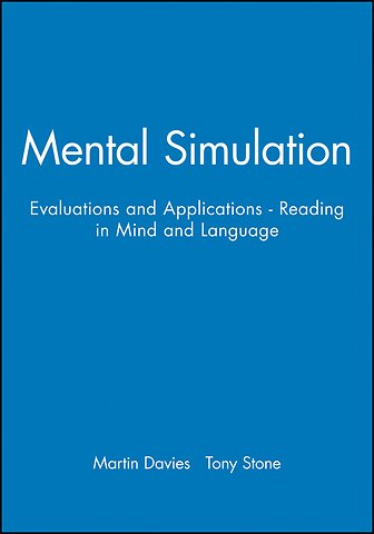Mental Simulation – Evaluations and Applications Reading in Mind and Language