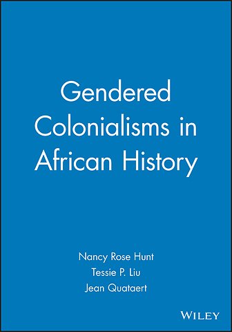Gendered Colonialisms in African History