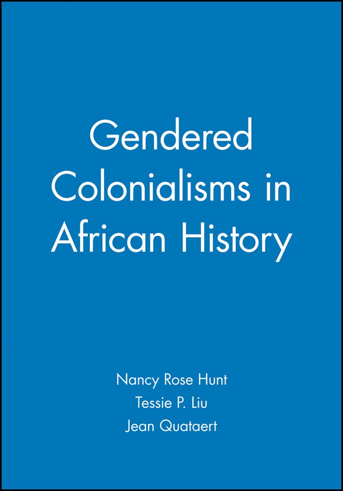 Gendered Colonialisms in African History