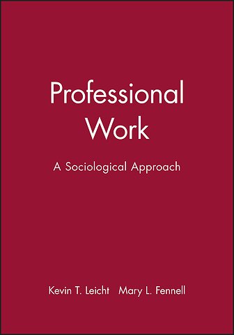 Professional Work: A Socialogical Approach