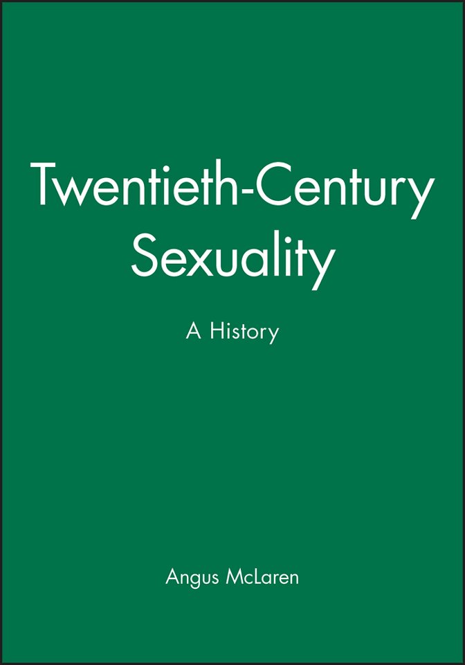 Twentieth–Century Sexuality – A History