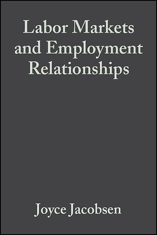 Labor Markets and Employment Relationships