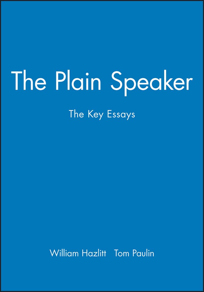 The Plain Speaker – The Key Essays
