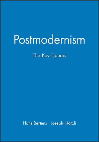 Postmodernism: The Key Figures