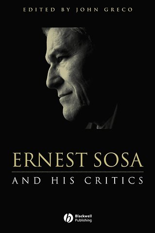 Ernest Sosa – And His Critics