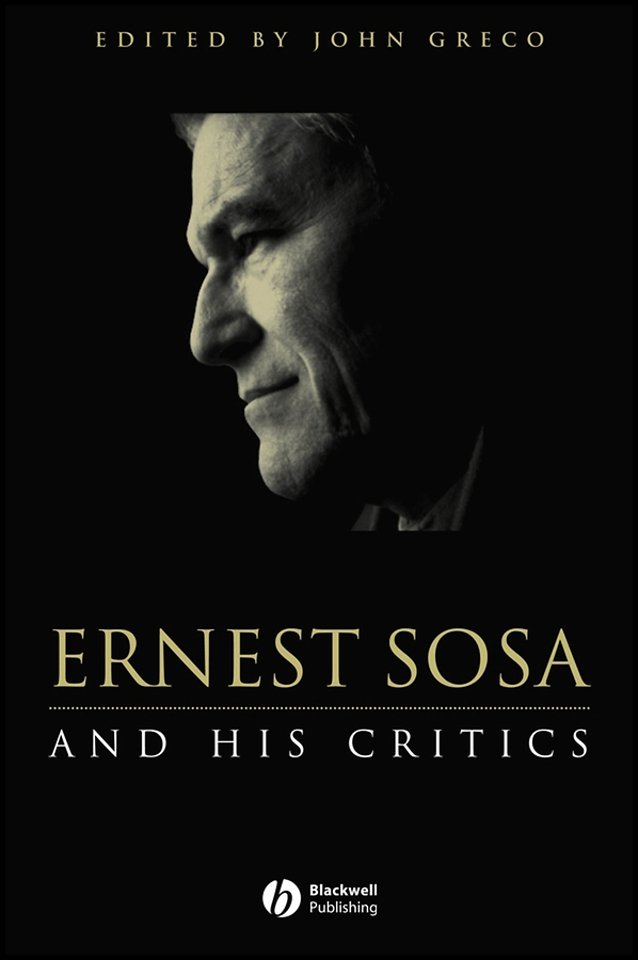 Ernest Sosa – And His Critics