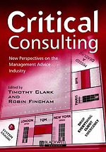 Critical Consulting – New Perspectives on the Management Advice Industry