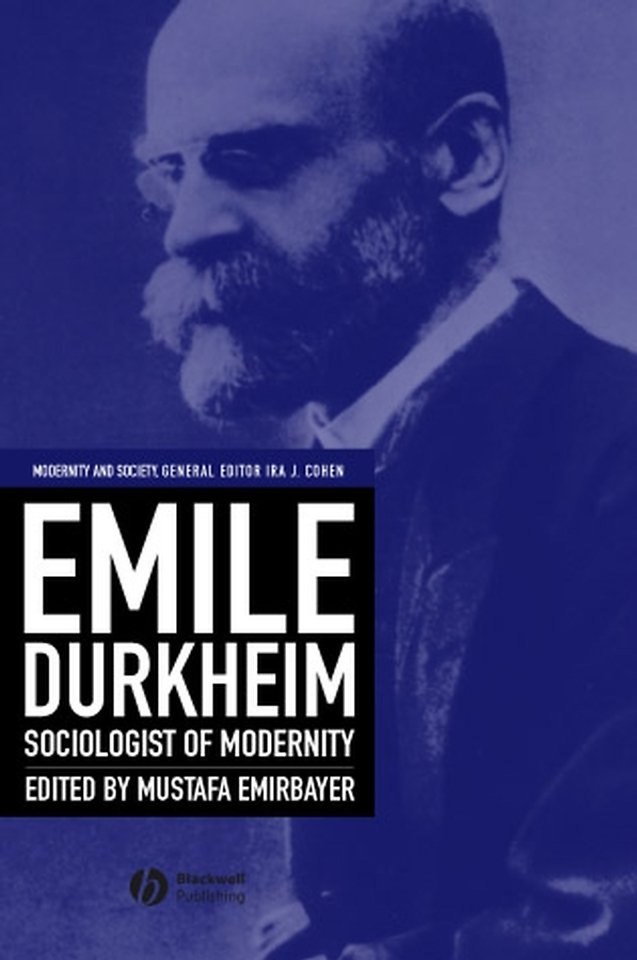 Emile Durkheim – Sociologist of Modernity
