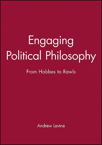 Engaging Political Philosophy From Hobbes To Rawls